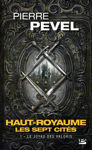 Haut-Royaume - Les Sept Cités, T1 : Le Joyau des Valoris (eBook, ePUB)