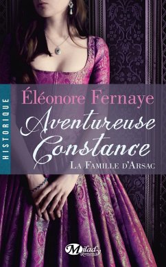 Cover La Famille d'Arsac, T3 : Aventureuse Constance (eBook, ePUB)