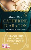 Catherine d'Aragon : La Première Reine (Grand Prix du Roman Historique) (eBook, ePUB) Catherine d'Aragon : La Première Reine (Grand Prix du Roman Historique) (eBook, ePUB)
