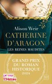 Les Reines maudites, T1 : Catherine d'Aragon : La Première Reine (eBook, ePUB)