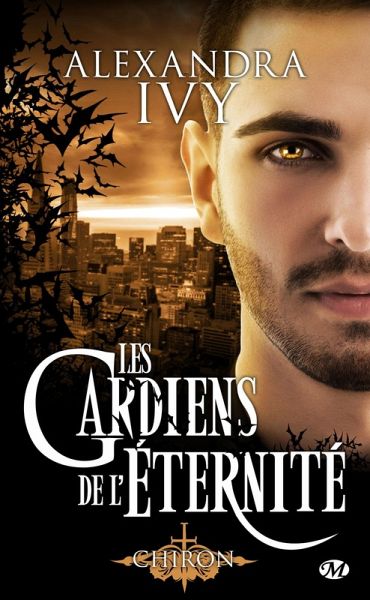 Les Gardiens de l'éternité, T13 : Chiron (eBook, ePUB)