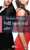 Petit week-end entre ennemis (eBook, ePUB)