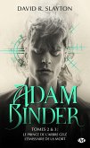 Adam Binder, T2 : Adam Binder Tomes 2 & 3 Le Prince de l'arbre gelé - L'Émissaire de la mort (eBook, ePUB)