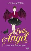 Betty Angel, T2 : La mort dans ma peau (eBook, ePUB)