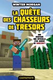 Minecraft - Les Aventures non officielles d'un joueur, T4 : La Quête des chasseurs de trésors (eBook, ePUB)