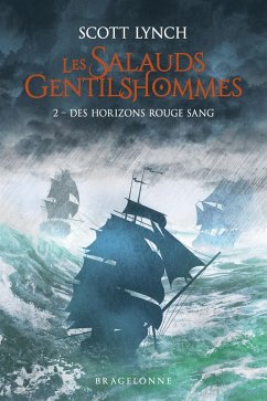 Les Salauds Gentilshommes, T2 : Des horizons rouge sang (eBook, ePUB) - Lynch, Scott