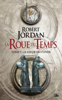 La Roue du Temps, T9 : Le Coeur de l'hiver (eBook, ePUB) - Jordan, Robert