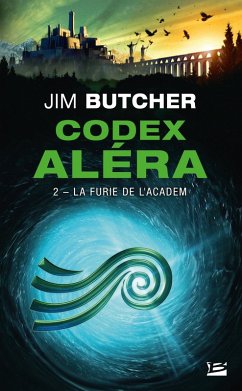 Codex Aléra, T2 : La Furie de l'Academ (eBook, ePUB) - Butcher, Jim