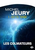 Les Colmateurs, T1 : Cette Terre (eBook, ePUB)