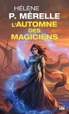 L'Automne des magiciens, T3 : La Passeuse d'ombres (eBook, ePUB) L'Automne des magiciens, T3 : La Passeuse d'ombres (eBook, ePUB)