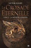 La Croisade éternelle, T2 : La Prêtresse guerrière (eBook, ePUB) La Croisade éternelle, T2 : La Prêtresse guerrière (eBook, ePUB)