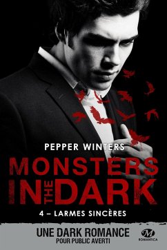 Monsters in the Dark, T4 : Larmes sincères (eBook, ePUB) - Winters, Pepper