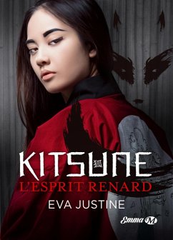 Kitsune, l'esprit renard (eBook, ePUB) - Justine, Eva