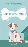 Apprivoise-moi (eBook, ePUB) Apprivoise-moi (eBook, ePUB)