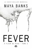 À Fleur de peau, T2 : Fever (eBook, ePUB)