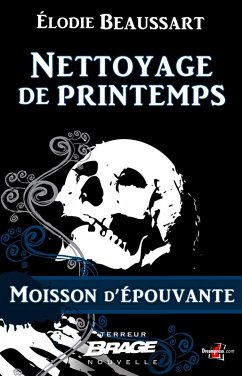 Moisson d'épouvante, T1 : Nettoyage de printemps (eBook, ePUB) - Beaussart, Élodie