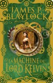 La Machine de Lord Kelvin (eBook, ePUB) La Machine de Lord Kelvin (eBook, ePUB)