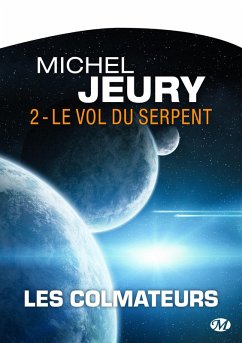 Les Colmateurs, T2 : Le Vol du serpent (eBook, ePUB) - Jeury, Michel