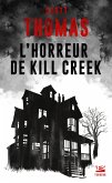 L'Horreur de Kill Creek (eBook, ePUB) L'Horreur de Kill Creek (eBook, ePUB)