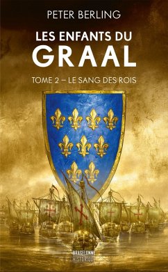 Les Enfants du Graal, T2 : Le Sang des rois (eBook, ePUB) - Berling, Peter