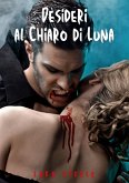 Desideri al Chiaro di Luna (eBook, ePUB)