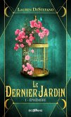 Le Dernier Jardin, T1 : Éphémère (eBook, ePUB)