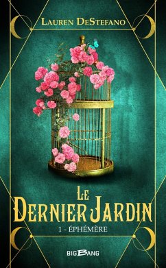 Le Dernier Jardin, T1 : Éphémère (eBook, ePUB) - Destefano, Lauren