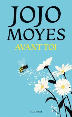 La trilogie Avant toi, T1 : Avant toi (eBook, ePUB) - Moyes, Jojo
