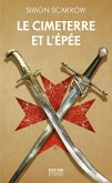 Le Cimeterre et l'Épée (eBook, ePUB) Le Cimeterre et l'Épée (eBook, ePUB)