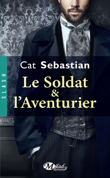 Le Soldat et l'Aventurier (eBook, ePUB) Le Soldat et l'Aventurier (eBook, ePUB)