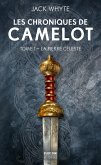 Les Chroniques de Camulod, T1 : La Pierre céleste (eBook, ePUB)