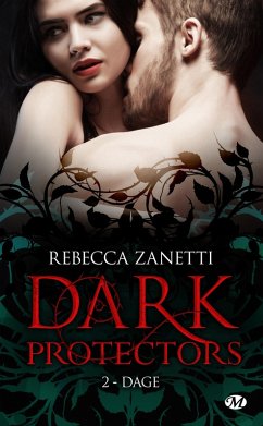 Dark Protectors, T2 : Dage (eBook, ePUB) - Zanetti, Rebecca