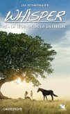 Whisper, T5 : La Légende de la guerrière (eBook, ePUB)