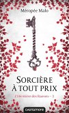 L'Héritière des Raeven, T3 : Sorcière à tout prix (eBook, ePUB) L'Héritière des Raeven, T3 : Sorcière à tout prix (eBook, ePUB)