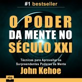 O Poder da Mente no Século XXI (MP3-Download) O Poder da Mente no Século XXI (MP3-Download)