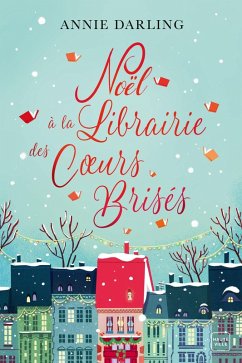 Noël à la librairie des coeurs brisés (eBook, ePUB) - Darling, Annie