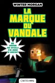 Minecraft - Les Aventures non officielles d'un joueur, T2 : La Marque du Vandale (eBook, ePUB)