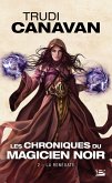 Les Chroniques du magicien noir, T2 : La Renégate (eBook, ePUB)