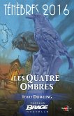 Ténèbres 2016, T1 : Les Quatre Ombres (eBook, ePUB)