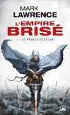 L'Empire brisé, T1 : Le Prince Écorché (eBook, ePUB)