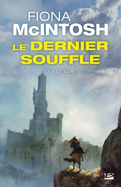Le Dernier Souffle, T1 : Le Don (eBook, ePUB) - Mcintosh, Fiona