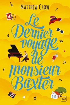 Le Dernier Voyage de monsieur Baxter (eBook, ePUB) - Crow, Matthew