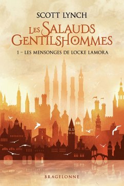 Cover Les Salauds Gentilshommes, T1 : Les Mensonges de Locke Lamora (eBook, ePUB)