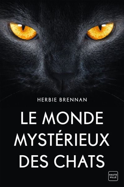Le Monde mystérieux des chats (eBook, ePUB)