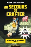 Minecraft - Le Retour de Herobrine, T1 : Au secours de Crafter (eBook, ePUB)