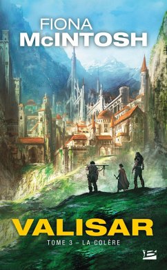 La Trilogie Valisar, T3 : La Colère (eBook, ePUB) - Mcintosh, Fiona