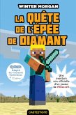 Minecraft - Les Aventures non officielles d'un joueur, T1 : La Quête de l'épée de diamant (versio (eBook, ePUB)