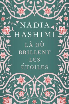 Là où brillent les étoiles (eBook, ePUB) - Hashimi, Nadia