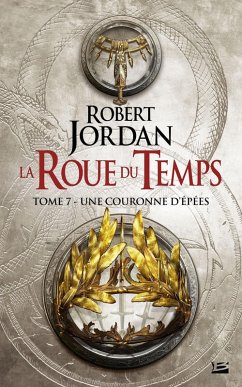 La Roue du Temps, T7 : Une couronne d'épées (eBook, ePUB) - Jordan, Robert