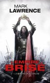 L'Empire brisé, T3 : L'Empereur Écorché (eBook, ePUB) L'Empire brisé, T3 : L'Empereur Écorché (eBook, ePUB)